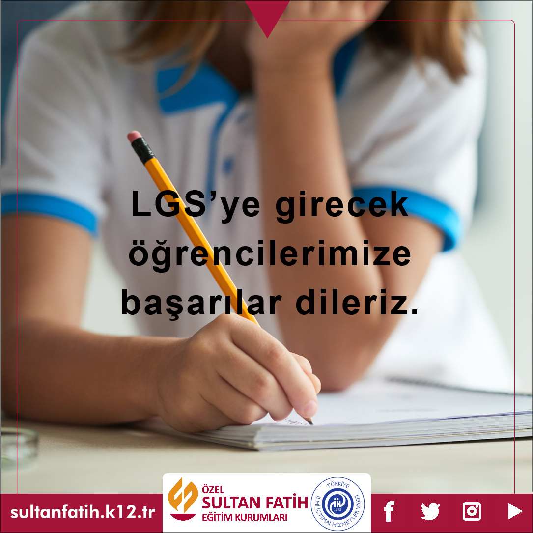 LGS'YE GİRECEK ÖĞRENCİLERİMİZE BAŞARILAR DİLERİZ